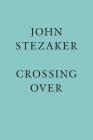 John Stezaker: Crossing Over Cover Image