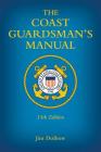 The Coast Guardsman's Manual By Jim Dolbow Cover Image