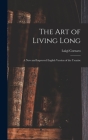 The Art of Living Long: A New and Improved English Version of the Treatise By Luigi Cornaro Cover Image