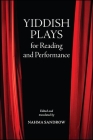 Yiddish Plays for Reading and Performance Cover Image