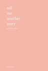 Tell Me Another Story: Poems of You and Me By Emmy Marucci Cover Image