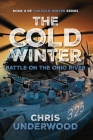The Cold Winter: Battle on the Ohio River: Book 3 of The Cold Winter Grid-Down Series Cover Image