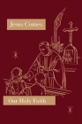 Jesus Comes: Our Holy Faith Series By Sister Mary Florentine, Sister Mary Naomi Cover Image