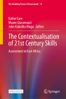 The Contextualisation of 21st Century Skills: Assessment in East Africa (Enabling Power of Assessment #11) Cover Image