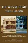 The  Wynne Home: Then and Now (Huntsville History) Cover Image
