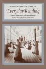 Everyday Reading: Print Culture and Collective Identity in the Rio de la Plata, 1780-1910 By Jr. Acree, William Garrett Cover Image