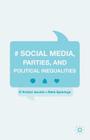 Social Media, Parties, and Political Inequalities By Kristof Jacobs, Niels Spierings Cover Image