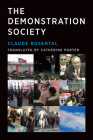 The Demonstration Society (Infrastructures) By Claude Rosental, Catherine Porter (Translated by) Cover Image
