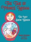 The Tale of Prince Misha: The Lost Snow Maiden By Kristen Halverson, Masha Somova (Illustrator) Cover Image