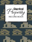 Rental Property Record Book: Rental Property Landlord Income Maintenance Management Tracker Record Book By California MM Cover Image