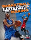 Basketball Legends in the Making Cover Image
