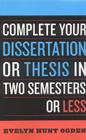 Complete Your Dissertation or Thesis in Two Semesters or Less Cover Image