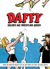 Daffy: Golden Age Wrestling Queen By Gill Fox, Bart Tumey, Milt Stein Cover Image