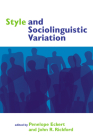 Style and Sociolinguistic Variation By Penelope Eckert (Editor), John R. Rickford (Editor) Cover Image