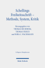 Schellings Freiheitsschrift - Methode, System, Kritik By Thomas Buchheim (Editor), Thomas Frisch (Editor), Nora C. Wachsmann (Editor) Cover Image