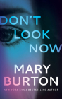 Don't Look Now By Mary Burton, Hillary Huber (Read by), Alan Carlson (Read by) Cover Image