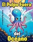 El Pulpo Fuera del Océano Cover Image