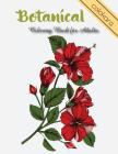 Botanical Coloring Book for Adults: Flowers and Plants Coloring Pages By Colokara Cover Image