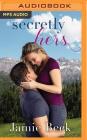 Secretly Hers (Sterling Canyon #2) By Jamie Beck, Kate Rudd (Read by) Cover Image