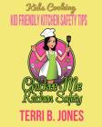 Kids Cooking: Kid Friendly Kitchen Safety Tips By Terri B. Jones Cover Image