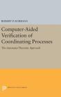Computer-Aided Verification of Coordinating Processes: The Automata-Theoretic Approach Cover Image