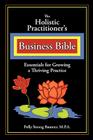 The Holistic Practitioners Business Bible Cover Image