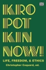 Kropotkin Now!: Life, Freedom & Ethics By Christopher Coquard (Editor) Cover Image