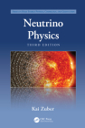 Neutrino Physics (High Energy Physics) By Kai Zuber Cover Image