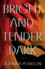 Bright and Tender Dark Cover Image