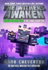 The Withers Awaken: Wither War Book Two: A Far Lands Adventure: An Unofficial Minecrafter's Adventure By Mark Cheverton Cover Image