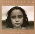 Puerto Rico Mio: Four Decades of Change, in Photographs by Jack Delano Cover Image