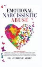 Emotional Narcissistic Abuse: This book includes: Narcissism, Gaslighting and codependency. Heal from emotionally destructive toxic relationships, b Cover Image
