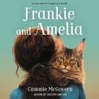 Frankie and Amelia By Cammie McGovern, Josh Innerst (Read by) Cover Image