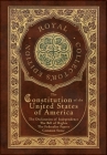 The Constitution of the United States of America: The Declaration of Independence, The Bill of Rights, Common Sense, and The Federalist Papers (Royal By Alexander Hamilton, James Madison, Thomas Paine Cover Image