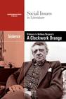 Violence in Anthony Burgess' Clockwork Orange (Social Issues in Literature) Cover Image