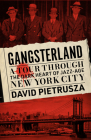 Gangsterland: A Tour Through the Dark Heart of Jazz-Age New York City Cover Image