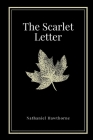 The Scarlet Letter by Nathaniel Hawthorne By Nathaniel Hawthorne Cover Image