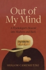 Out of My Mind: A Psychologist's Descent Into Madness and Back (Regina Collection #15) By Shalom Camenietzki Cover Image