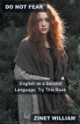 Do Not Fear English as a Second Language: Try This Book By Zinet William Cover Image