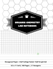 Organic Chemistry Lab Notebook: Hexagonal Graph With Half College Ruled / Half Graph 5x5 Cover Image