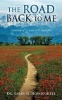 The Road Back to Me: A journey of 57 years with depression By Larry G. Howdyshell, Andrea Howdyshell Kreskowski (Cover Design by), Peggy Lang Howdyshell (Contribution by) Cover Image