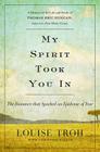 My Spirit Took You In: The Romance that Sparked an Epidemic of Fear: A Memoir of the Life and Death of Thomas Eric Duncan, America's First Ebola Victim Cover Image