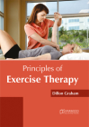 Principles of Exercise Therapy By Dillon Graham (Editor) Cover Image