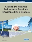 Adapting and Mitigating Environmental, Social, and Governance Risk in Business Cover Image
