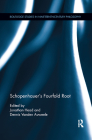 Schopenhauer's Fourfold Root (Routledge Studies in Nineteenth-Century Philosophy) By Jonathan Head (Editor), Dennis Vanden Auweele (Editor) Cover Image
