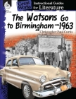 The Watsons Go to Birmingham-1963: An Instructional Guide for Literature (Great Works) By Suzanne Barchers Cover Image