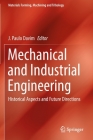 Mechanical and Industrial Engineering: Historical Aspects and Future Directions (Materials Forming) By J. Paulo Davim (Editor) Cover Image