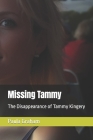 Missing Tammy: The Disappearance of Tammy Kingery By Paula Graham Cover Image