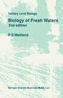 Biology of Fresh Waters (Tertiary Level Biology) By Peter S. Maitland Cover Image