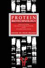 Protein Biotechnology: Isolation, Characterization, and Stabilization (Biological Methods) By Felix Franks Cover Image